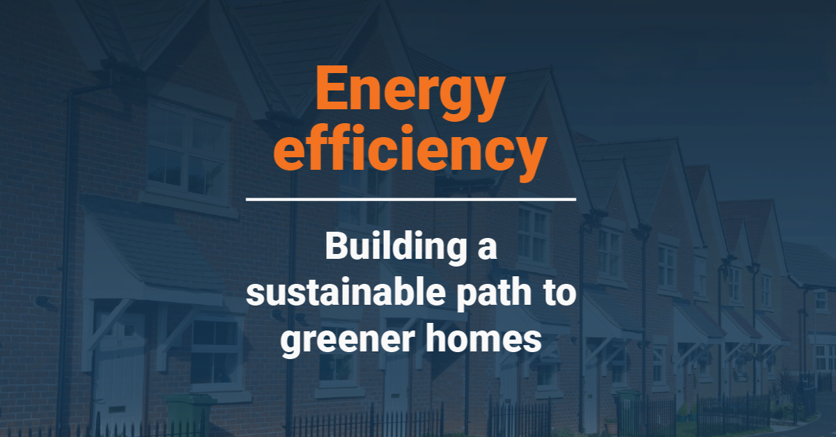 Energy efficiency: How to approach your response to Government plans